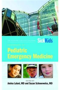 Hospital for Sick Children Handbook of Pediatric Emergency Medicine