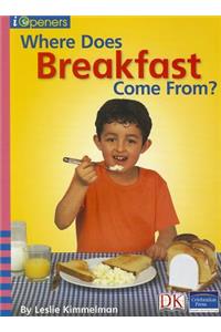 Where Does Breakfast Come From?