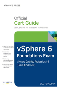 vSphere 6 Foundations Exam Official Cert Guide (Exam #2V0-620)