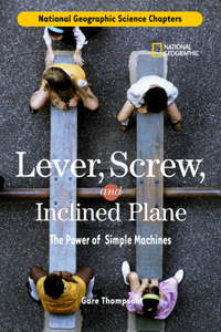 Lever, Screw, and Inclined Plane