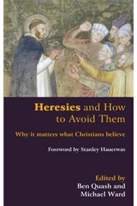 Heresies and How to Avoid Them