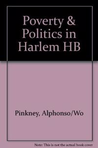 Poverty & Politics in Harlem HB