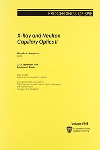 X-ray and Neutron Capillary Optics II