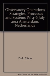 Observatory Operations - Strategies, Processes and Systems IV