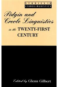 Pidgin and Creole Linguistics in the Twenty-first Century