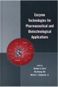 Enzyme Technologies for Pharmaceutical and Biotechnological Applications