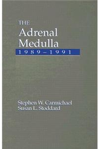 The Adrenal Medulla, 1989-1991
