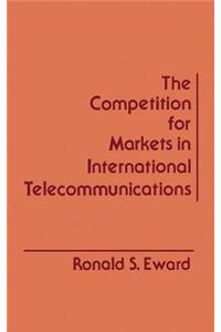 Competition for Markets in International Communications
