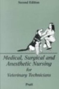 Medical, Surgical, And Anesthetic Nursing For Veterinary Technicians
