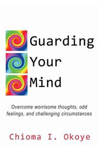 Guarding Your Mind