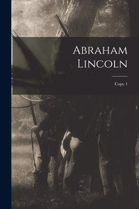Abraham Lincoln; copy 1
