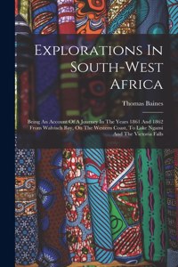 Explorations In South-west Africa