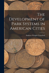 Development of Park Systems in American Cities