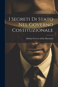 I Segreti Di Stato Nel Governo Costituzionale