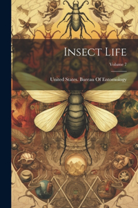 Insect Life; Volume 7
