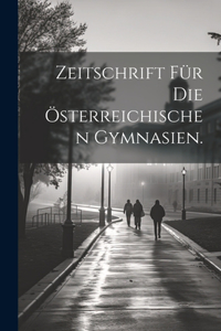 Zeitschrift für die österreichischen Gymnasien.