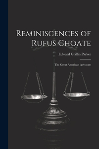 Reminiscences of Rufus Choate