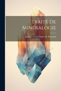Traité De Minéralogie