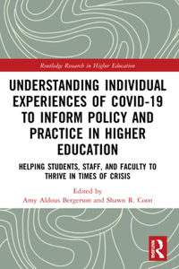 Understanding Individual Experiences of COVID-19 to Inform Policy and Practice in Higher Education