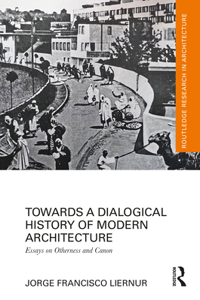 Towards a Dialogic Reading of the History of Modern Architecture