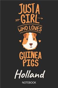 Just A Girl Who Loves Guinea Pigs - Holland - Notebook