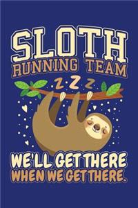 Sloth Running Team We'll Get There When We Get There