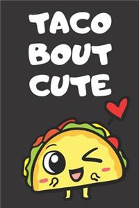 Taco Bout Cute