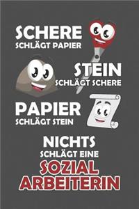 Schere Schlägt Papier - Stein schlägt Schere - Papier schlägt Stein - Nichts schlägt eine Sozialarbeiterin