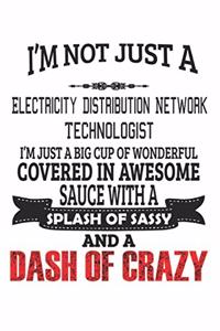 I'm Not Just A Electricity Distribution Network Technologist