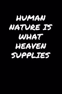 Human Nature Is What Heaven Supplies