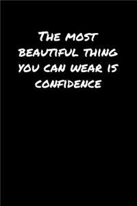 The Most Beautiful Thing You Can Wear Is Confidence�