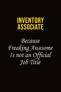 Inventory Associate Because Freaking Awesome Is Not An Official Job Title