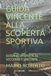 Guida Vincente Alla Scoperta Sportiva