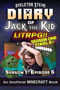 Diary of Jack the Kid - A Minecraft LitRPG - Season 1 Episode 6 (Book 6)