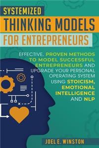 Systemized Thinking Models for Entrepreneurs