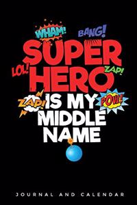 Superhero Is My Middle Name