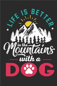 Life Is Better in the Mountains with a Dog