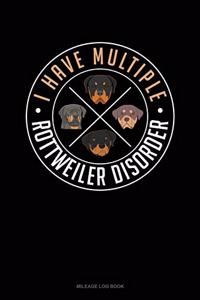 I Have Multiple Rottweiler Disorder