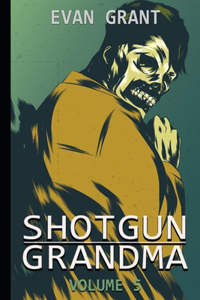 Shotgun Grandma