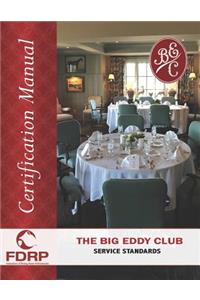 The Big Eddy Club Service Standards