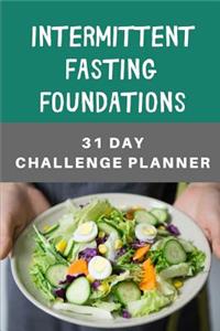 Intermittent Fasting Foundations 31 Day Challenge Planner