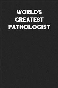 World's Greatest Pathologist
