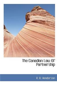 The Canadian Law of Partnership