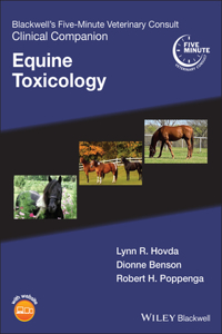 Blackwell's Five-Minute Veterinary Consult Clinical Companion - Equine Toxicology
