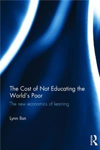 Cost of Not Educating the World's Poor