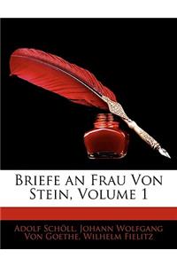 Briefe an Frau Von Stein, Volume 1
