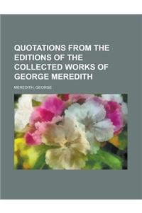 Quotations from the Editions of the Collected Works of George Meredith