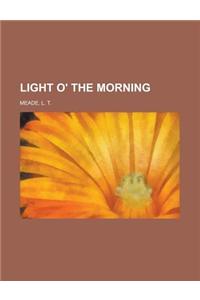 Light O' the Morning