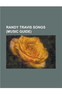 Randy Travis Songs
