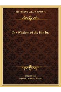 The Wisdom of the Hindus